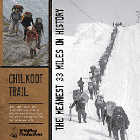 Chikoot Trail - Gold Rush History